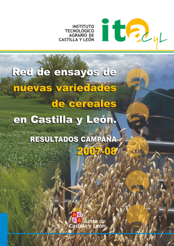 Red de ensayos de nuevas variedades de cereales en Castilla y León. Resultados campaña 2007-08