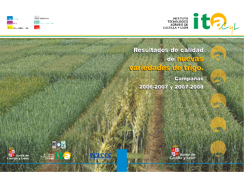 Resultados de calidad de nuevas variedades de trigo. Campañas 2006-2007 y 2007-2008